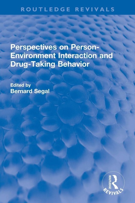 Perspectives on Person-Environment Interaction and Drug-Taking Behavior - 