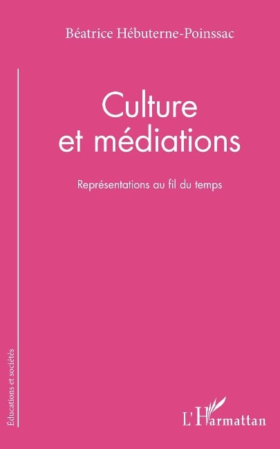 Culture et mediations - Hebuterne-Poinssac Beatrice Hebuterne-Poinssac