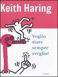 Cover-Bild zum Titel 'Voglio stare sempre sveglio!' von 'Keith Haring'