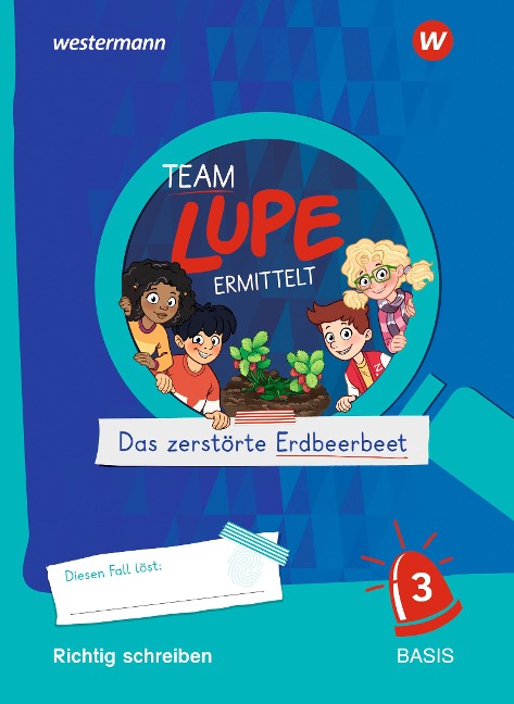 TEAM LUPE ERMITTELT - Übungshefte. Richtig schreiben 3 - 