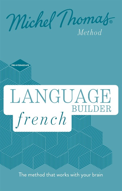 Language Builder French (Learn French with the Michel Thomas Method) - Michel Thomas