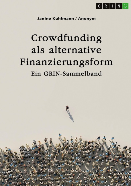 Crowdfunding als alternative Finanzierungsform - Janine Kuhlmann