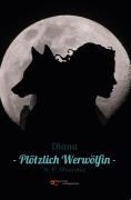 DIANA - PLÖTZLICH WERWÖLFIN - N. P. Mirendes