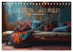 Cover-Bild zum Titel 'Sechs Saiten, Zwölf Monate - Der Gitarrenkalender (Tischkalender 2026 DIN A5 quer), CALVENDO Monatskalender' von 'Artefacti Artefacti'