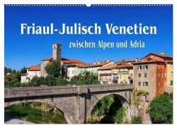 Cover-Bild zum Titel 'Friaul-Julisch Venetien - zwischen Alpen und Adria (Wandkalender 2026 DIN A2 quer), CALVENDO Monatskalender' von 'LianeM LianeM'