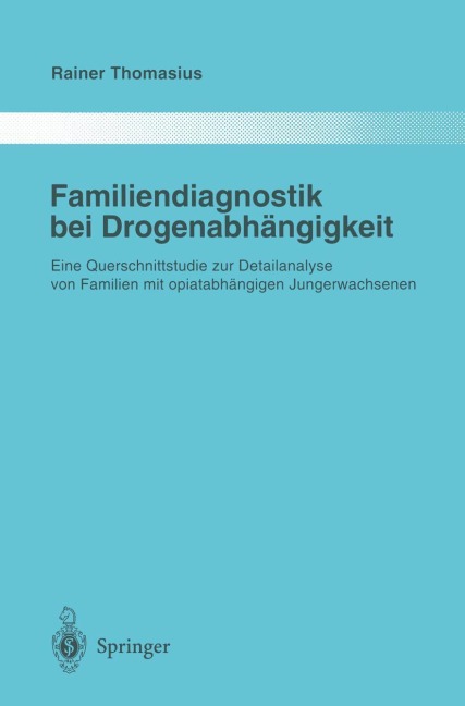 Familiendiagnostik bei Drogenabhängigkeit - Rainer Thomasius
