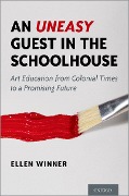 Cover-Bild zum Titel 'An Uneasy Guest in the Schoolhouse' von 'Ellen Winner'