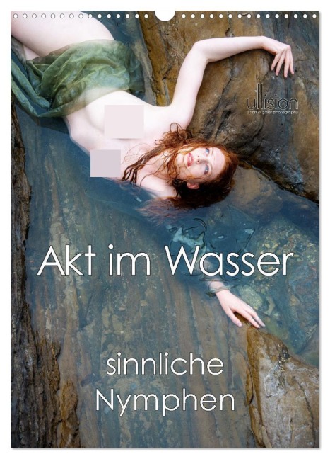 Akt im Wasser - sinnliche Nymphen (Wandkalender 2026 DIN A3 hoch), CALVENDO Monatskalender - Ulrich Allgaier