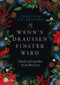 Wenn's draußen finster wird - Dorothea Steinbacher