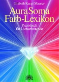 Cover-Bild zum Titel 'Aura Soma - Farblexikon' von 'Elsbeth Devi Maurer'