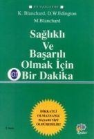 Saglikli ve Basarili Olmak Icin Bir Dakika - Ken Blanchard