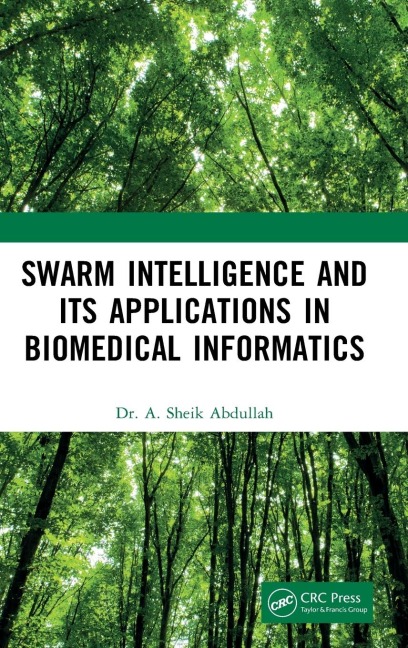 Swarm Intelligence and its Applications in Biomedical Informatics - A. Sheik Abdullah