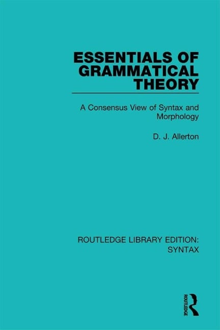 Essentials of Grammatical Theory - D. J. Allerton