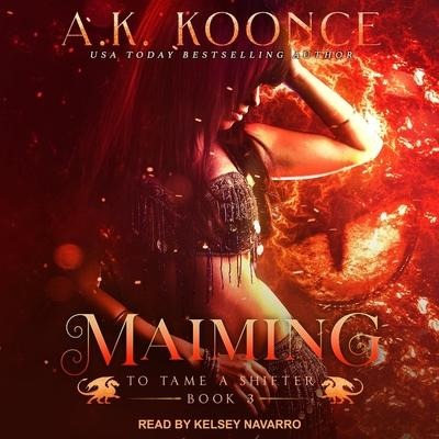 Maiming - A. K. Koonce