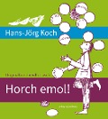 Horch emol! - Hans-Jörg Koch