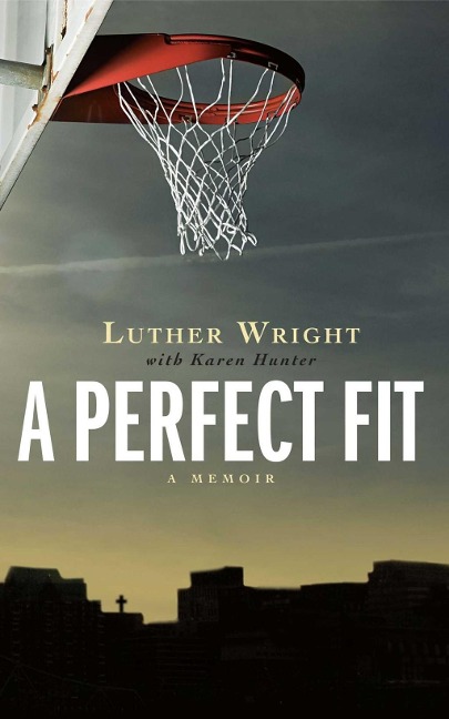 A Perfect Fit - Luther Wright, Karen Hunter