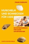 Cover-Bild zum Titel 'Muscheln und Schnecken für Kids' von 'Frank Rudolph'