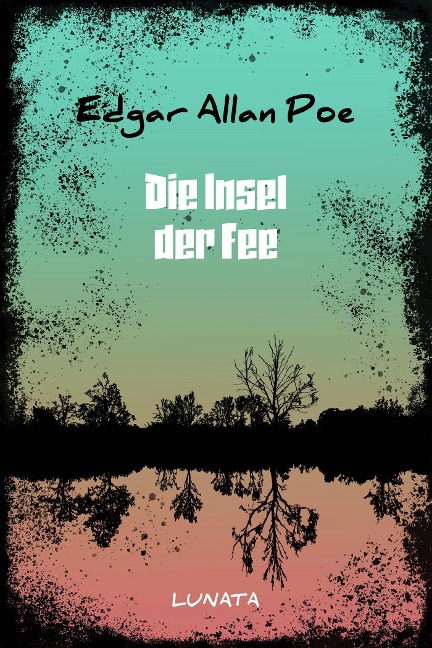 Die Insel der Fee - Edgar Allan Poe
