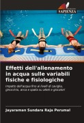 Cover-Bild zum Titel 'Effetti dell'allenamento in acqua sulle variabili fisiche e fisiologiche' von 'Jayaraman Sundara Raja Perumal'