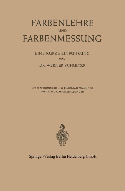 Farbenlehre und Farbenmessung - Werner Schultze