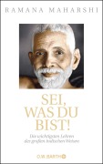 Cover-Bild zum Titel 'Sei, was du bist!' von 'Ramana Maharshi'