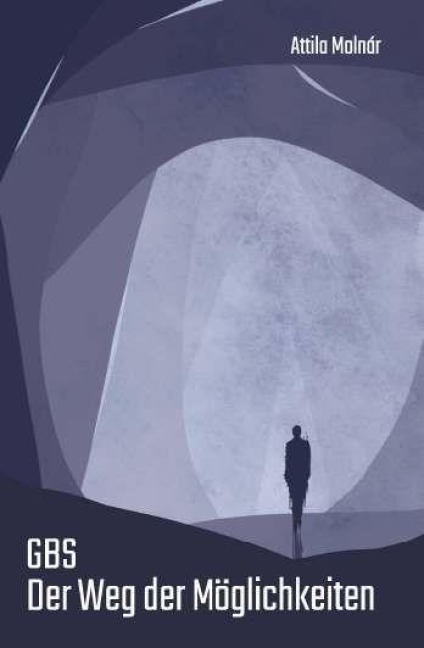 GBS Der Weg der Möglichkeiten - Attila Molnár