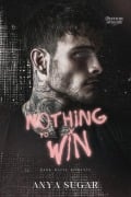 Cover-Bild zum Titel 'Nothing to Win: Dunkle Mafia Romance (Deutsche Ausgabe)' von 'Anya S. G'