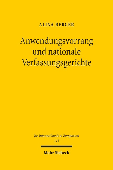 Anwendungsvorrang und nationale Verfassungsgerichte - Alina Berger