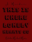 Cover-Bild zum Titel 'This Is Where Lonely Hearts Go' von 'Nicholas Michael Matiz'
