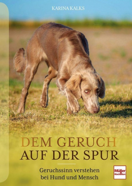 Dem Geruch auf der Spur - Karina Kalks
