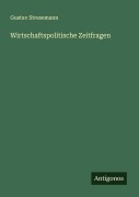 Cover-Bild zum Titel 'Wirtschaftspolitische Zeitfragen' von 'Gustav Stresemann'