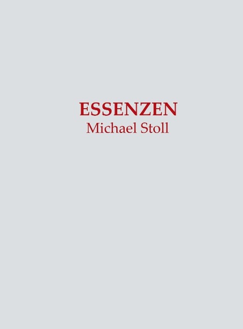 ESSENZEN - Michael Stoll