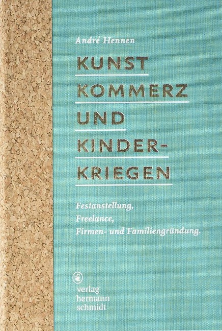 Kunst, Kommerz und Kinderkriegen - André Hennen