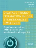 Cover-Bild zum Titel 'Digitale Transformation in der Steuerkanzlei umsetzen' von 'Cornelia Siegmann, Tobias Sick, Elisa Lutz'