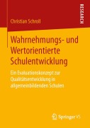 Cover-Bild zum Titel 'Wahrnehmungs- und Wertorientierte Schulentwicklung' von 'Christian Schroll'