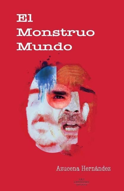 El monstruo mundo - Azucena Hernandez