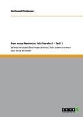 Cover-Bild zum Titel 'Das amerikanische Jahrhundert - Teil 2' von 'Wolfgang Effenberger'
