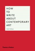 Cover-Bild zum Titel 'How to Write about Contemporary Art' von 'Gilda Williams'