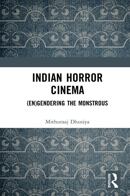 Indian Horror Cinema - Mithuraaj Dhusiya