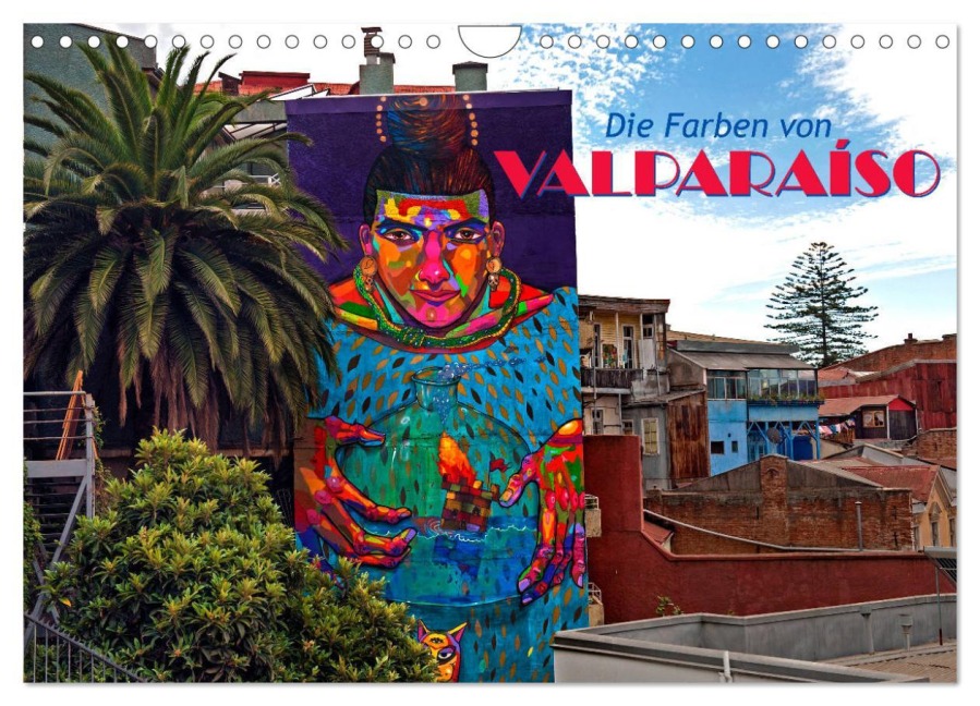 Die Farben von Valparaíso (Wandkalender 2026 DIN A4 quer), CALVENDO Monatskalender - Bernd Zillich