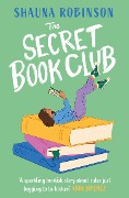 Cover-Bild zum Titel 'The Secret Book Club' von 'Shauna Robinson'