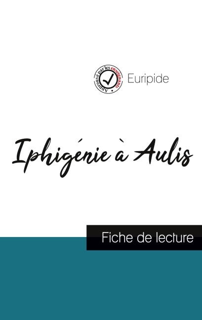 Iphigénie à Aulis de Euripide (fiche de lecture et analyse complète de l'oeuvre) - Euripide
