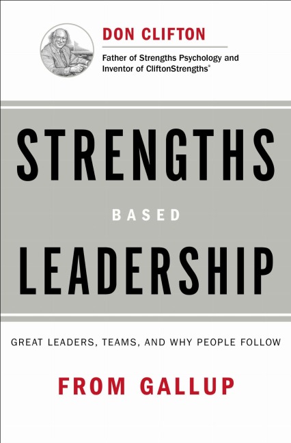 Strengths-Based Leadership - Tom Rath, Barry Conchie