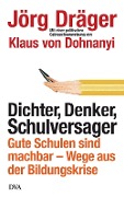 Dichter, Denker, Schulversager - Jörg Dräger