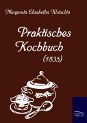 Cover-Bild zum Titel 'Praktisches Kochbuch (1835)' von 'Margareta Elisabetha Klotschin'