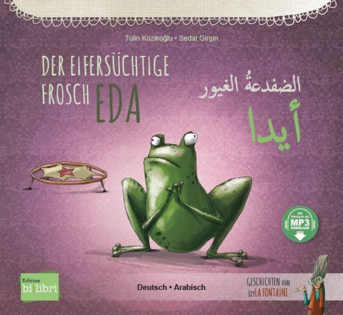 Der eifersüchtige Frosch Eda (Deutsch-Arabisch) - Tülin Koziko¿lu
