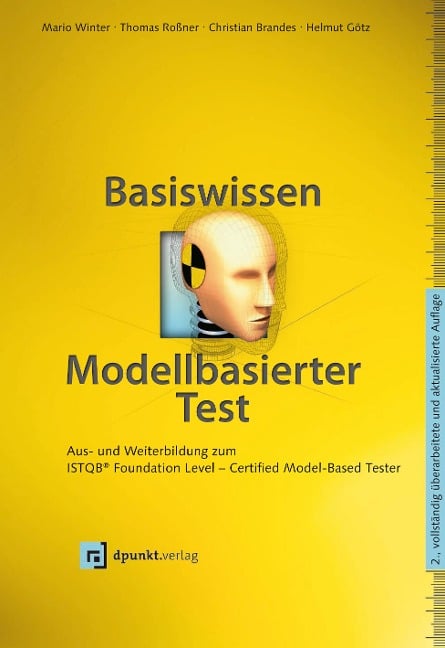 Basiswissen modellbasierter Test - Mario Winter, Thomas Roßner, Christian Brandes, Helmut Götz