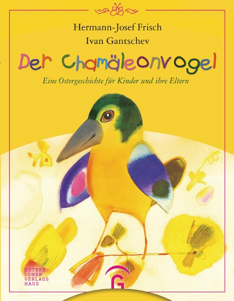 Der Chamäleonvogel - Hermann-Josef Frisch, Ivan Gantschev