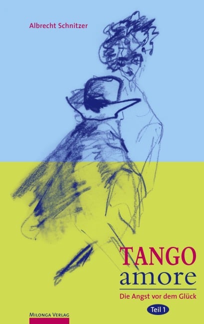 Tango amore Band 1 - Albrecht Schnitzer