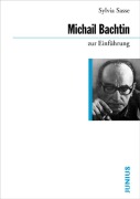 Michail Bachtin zur Einführung - Sylvia Sasse